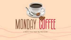 Monday Coffee Font › Fontesk