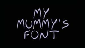 My Mummy’s Font › Fontesk
