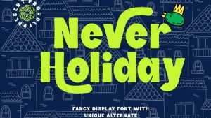 Never Holiday Font › Fontesk