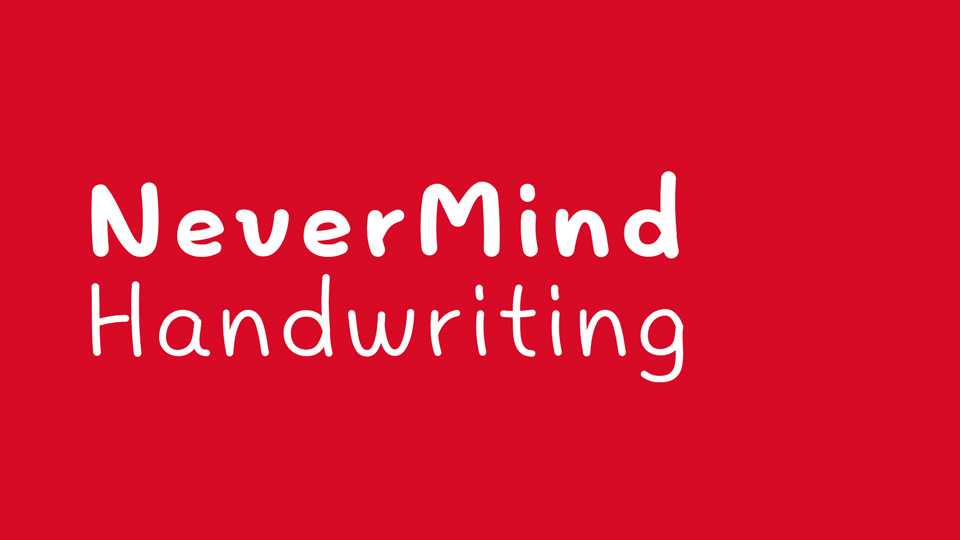Nevermind Handwriting Font Family › Fontesk
