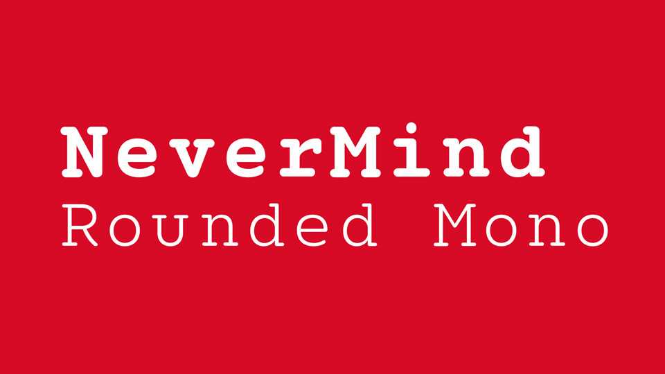 Nevermind Mono Rounded Font Family › Fontesk