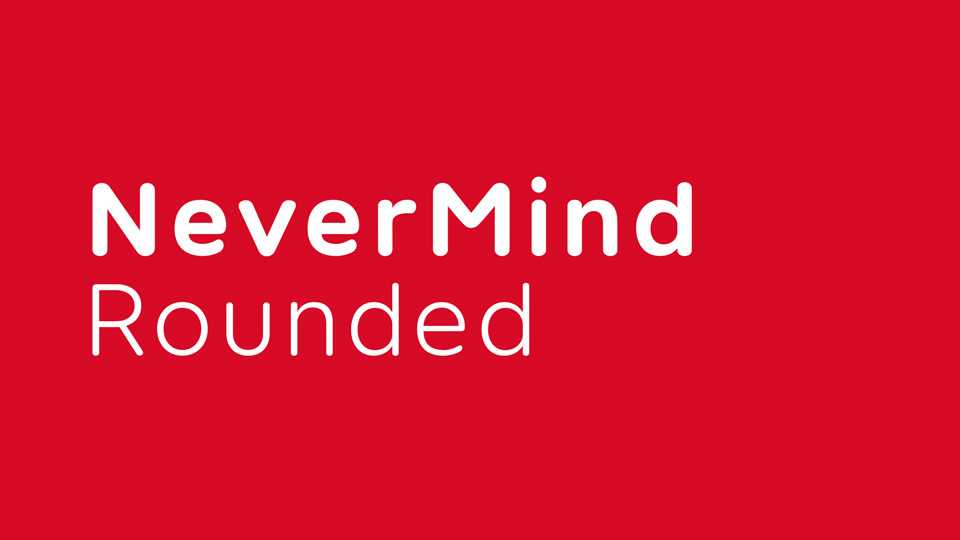Nevermind Rounded Font Family › Fontesk