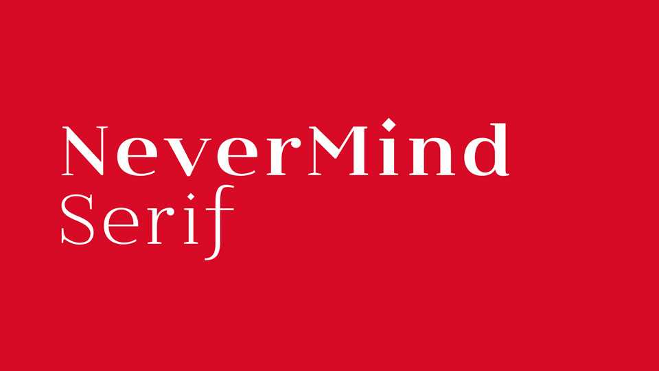 Nevermind Serif Font Family › Fontesk