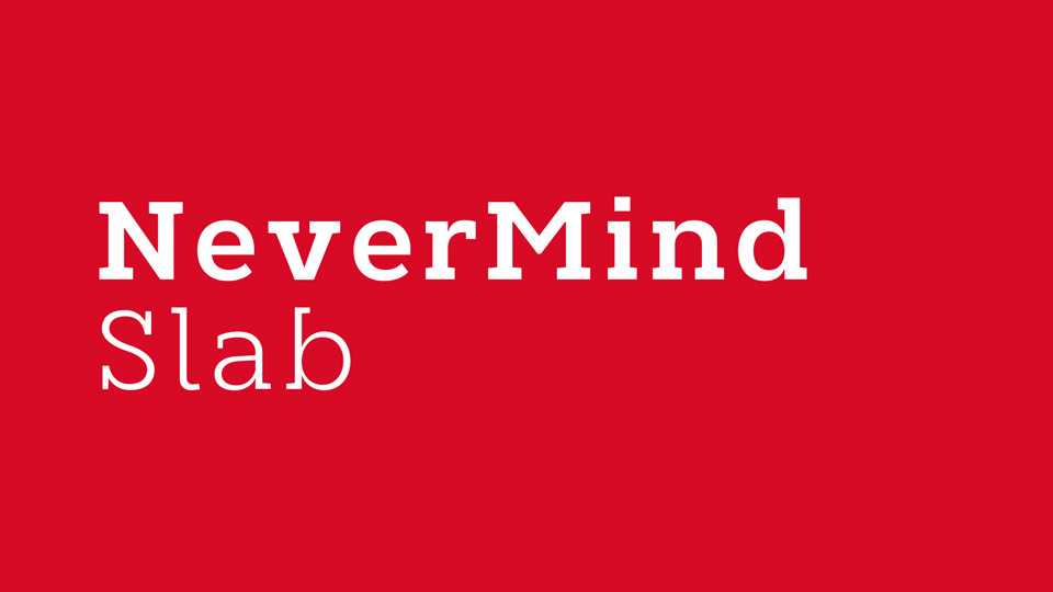 Nevermind Slab Font Family › Fontesk