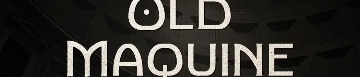 Old Maquine Font