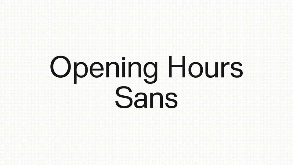 Opening Hours Sans Font › Fontesk
