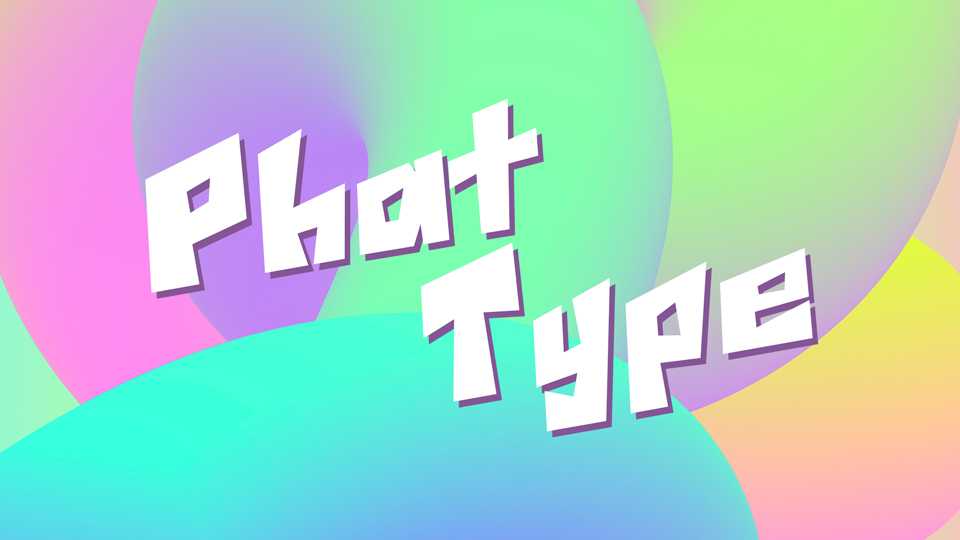 Phat Type Font › Fontesk