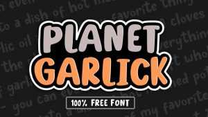Planet Garlic Font › Fontesk
