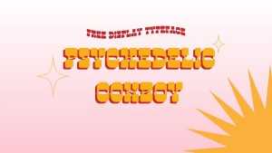 Psychedelic Cowboy Font › Fontesk