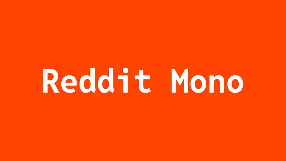 Reddit Mono Font › Fontesk