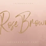 Rose Brown Brush Font - Fonte Grátis Rose Brown Brush Font