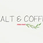 Salt Coffee Font - Fonte Grátis Salt Coffee Font