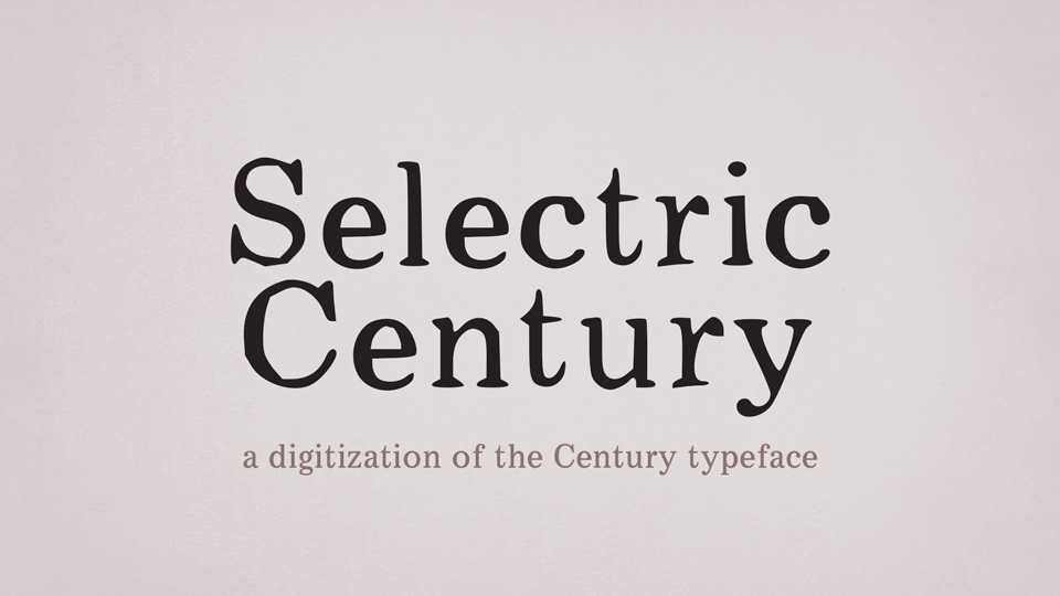 Selectric Century Font Family › Fontesk