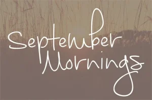 September Mornings font