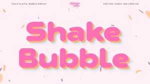Shake Bubble Font › Fontesk