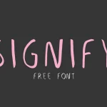 Signify Handmade Font