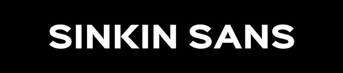 Sinkin Sans Typeface