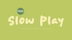 Slow Play Font › Fontesk