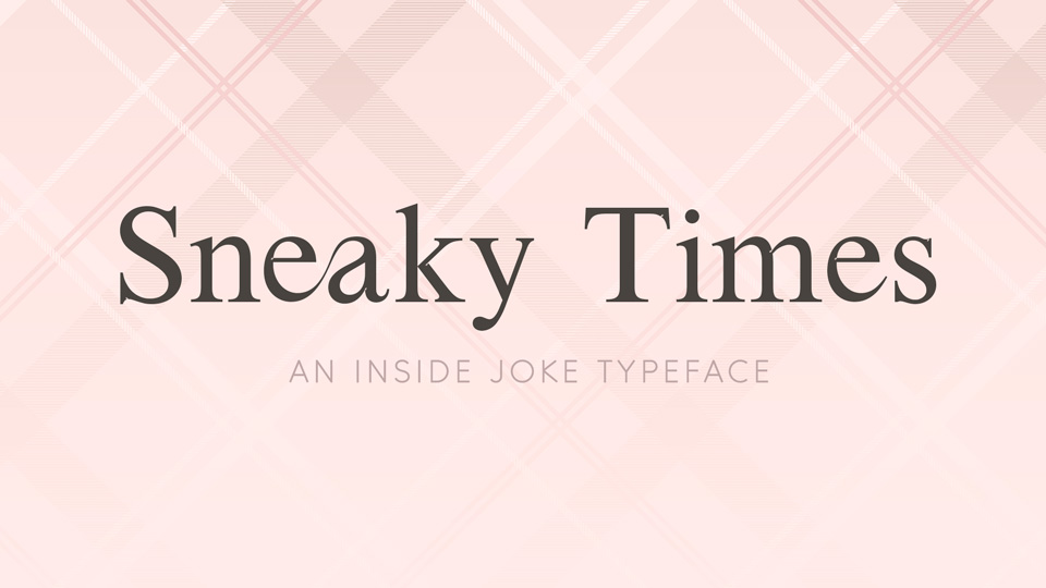 Sneaky Times Font › Fontesk