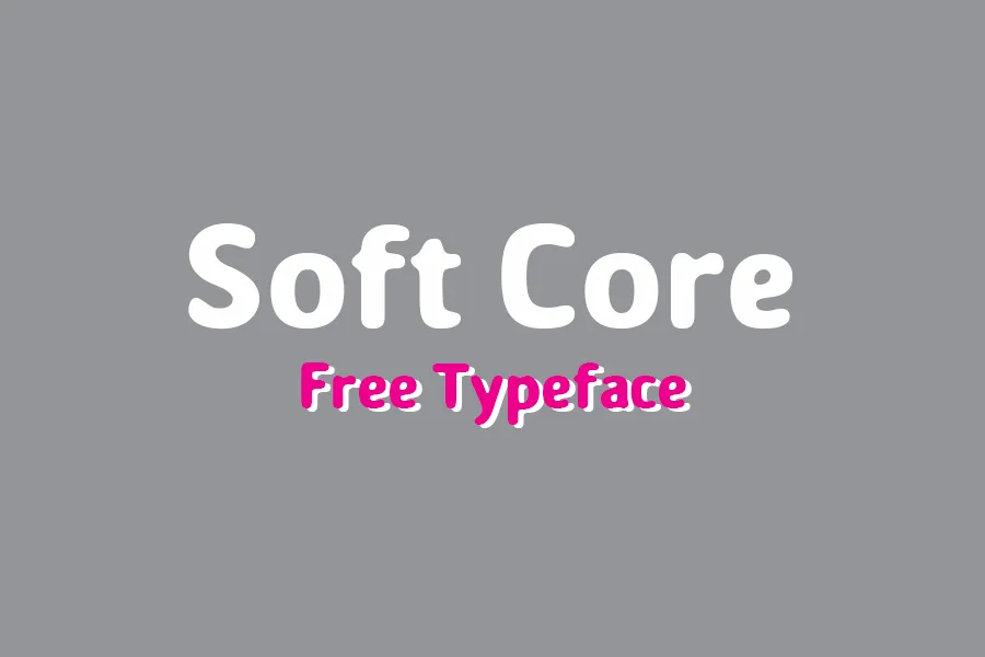 Soft Core Font