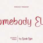 Somebody Else Font › Fontesk