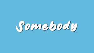 Somebody Font › Fontesk