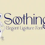 Soothing – Unique Ligature Font - Fonte Grátis Soothing – Unique Ligature Font