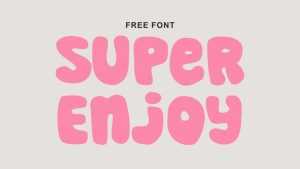 Super Enjoy Font › Fontesk