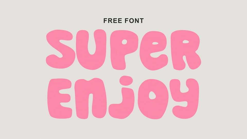 Super Enjoy Font › Fontesk