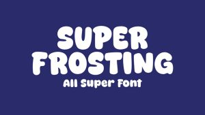 Super Frosting Font › Fontesk