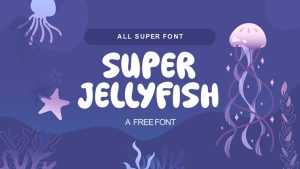 Super Jellyfish Font › Fontesk