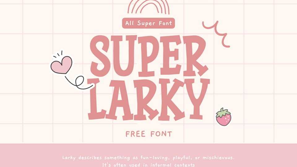 Super Larky Font › Fontesk