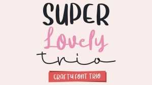 Super Lovely Trio Font › Fontesk