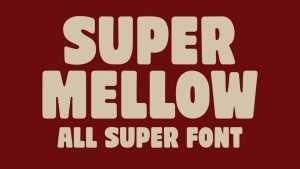 Super Mellow Font › Fontesk