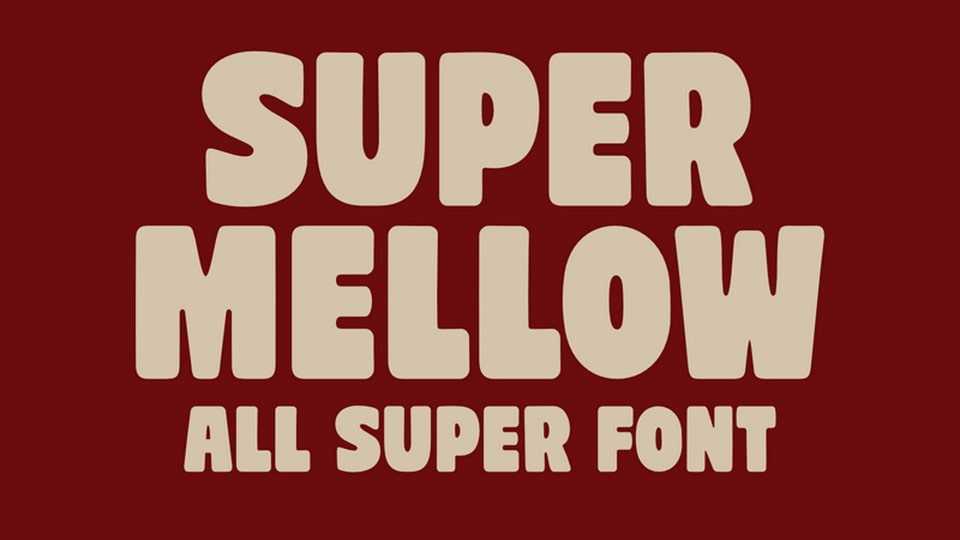 Super Mellow Font › Fontesk