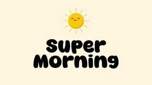 Super Morning Font › Fontesk