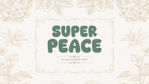 Super Peace Font › Fontesk