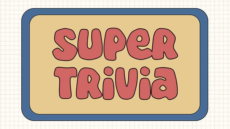 Super Trivia Font › Fontesk