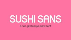 Sushi Sans Font › Fontesk