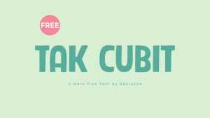 Tak Cubit Font › Fontesk