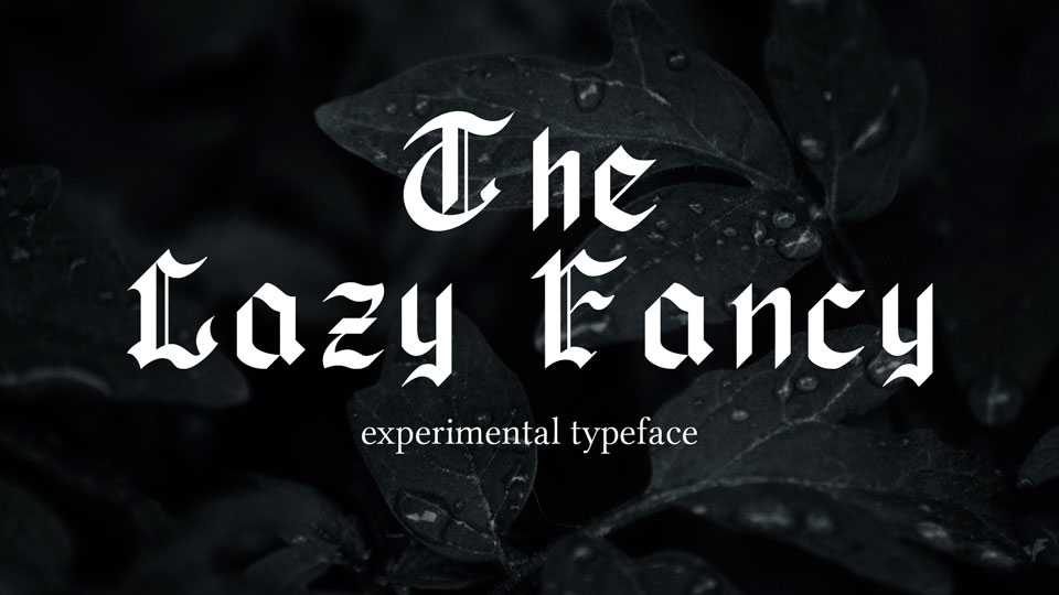 The Lazy Fancy Font › Fontesk