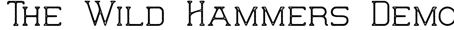 The Wild Hammers Demo Font