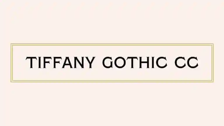 Tiffany Gothic CC Serif Font