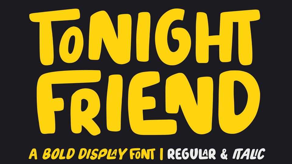 Tonight Friend Font › Fontesk