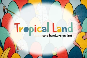 Tropical Land Font