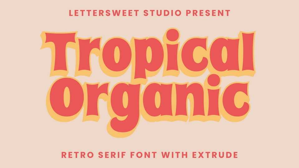 Tropical Organic Font › Fontesk