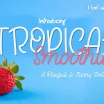 Tropical Smoothie Script Font