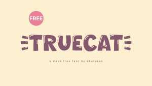 Truecat Font › Fontesk