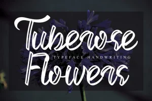 Tuberose Flowers Script Font