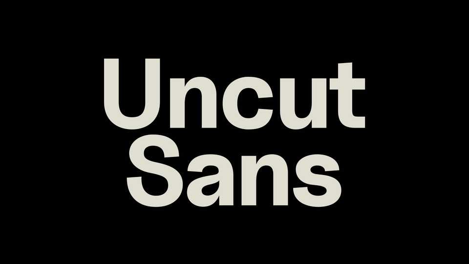 Uncut Sans Font Family › Fontesk